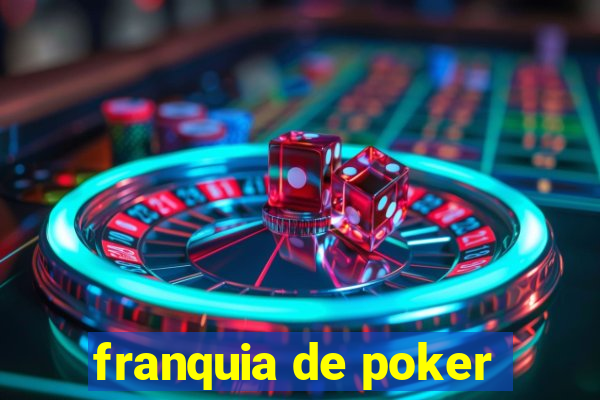 franquia de poker